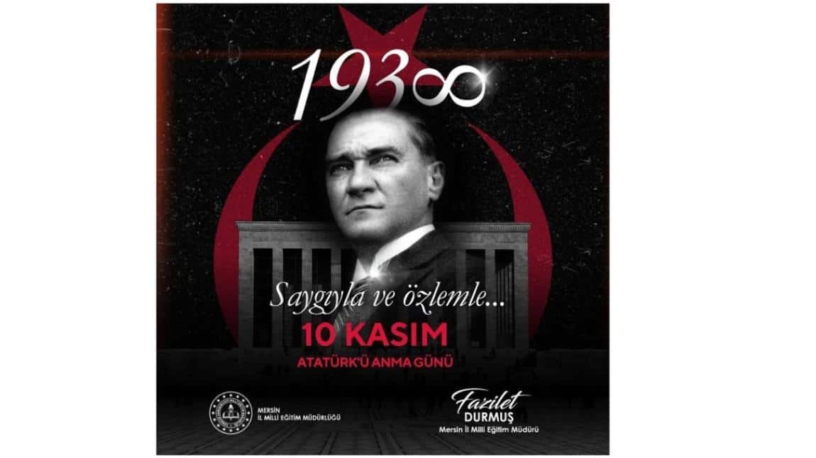 10 Kasım - Atatürk'ü Anma Haftası